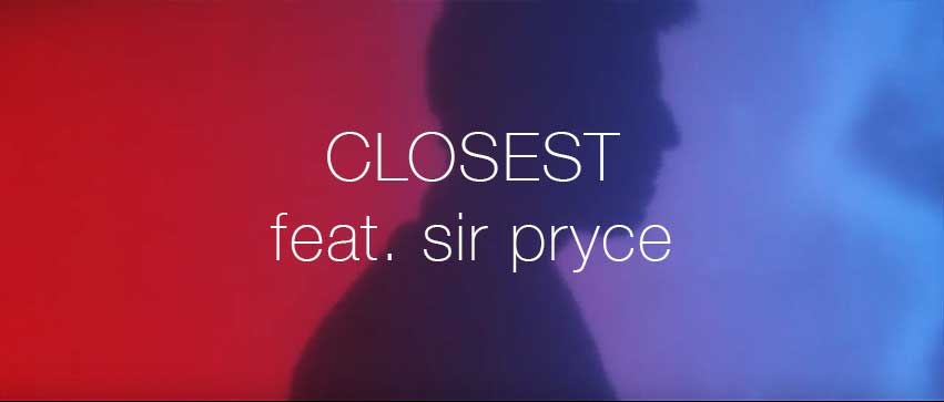 CHOUCO_feat_Sir-Pryce_Closest_video